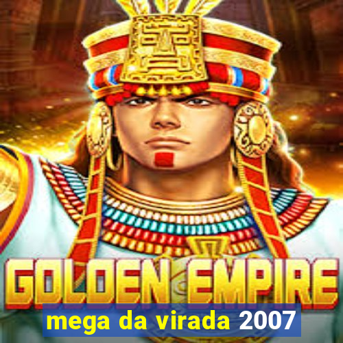 mega da virada 2007